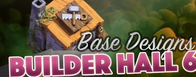 BH6 Base Layouts – Builder Base 6 Designs | TEC Clashzz