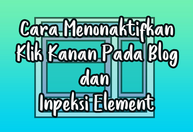 Cara menonaktifkan klik kanan pada blog 