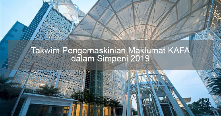 Takwim Pengemaskinian Maklumat KAFA dalam SIMPENI 2019 