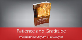 Patience and Gratitude by Imaam Ibn-ul-Qayyim