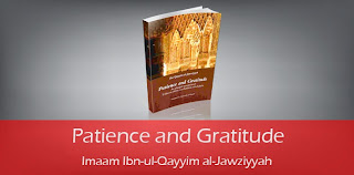 Patience and Gratitude by Imaam Ibn-ul-Qayyim