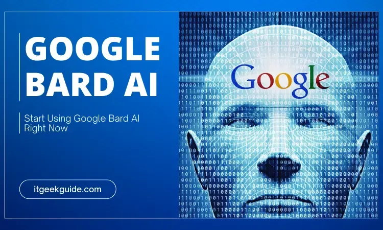 Start Using Google Bard AI Right Now