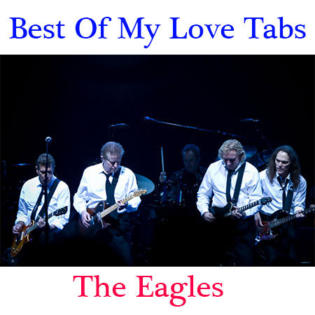 Best Of My Love Tabs The Eagles How To Play Best Of My Love