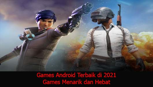 Games Android Terbaik di 2021 Games Menarik dan Hebat
