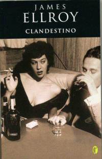 Clandestino - James Ellroy