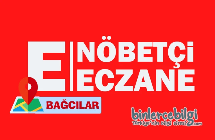 Bağcılar Nöbetçi Eczaneler Listesi, İstanbul Bağcılar ilçesi bu gece nöbetçi eczaneler hangileri, bağcılarda nöbetçi eczane listesi.