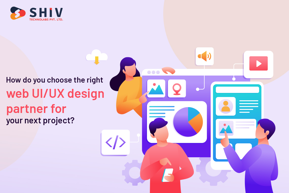How do you choose the right web UI/UX design partner for your next project?