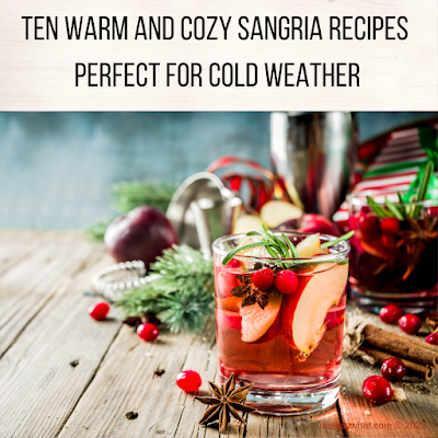 Ten Warm and Cozy Sangria Recipes Perfect for Cold Weather