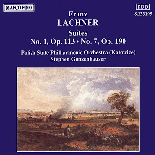 Lachner: Suites No. 1, Op. 113 And No. 7, Op. 190