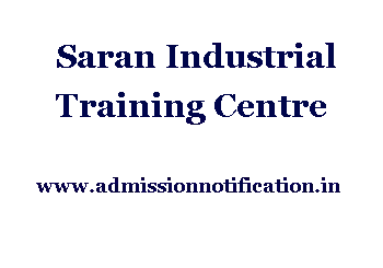 Saran Industrial Training Centre Admission, Ranking, Reviews, Fees and Placement