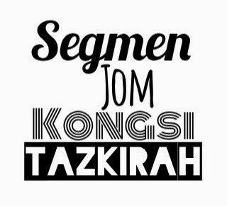 http://rainfallasleep.blogspot.com/2015/02/segmen-jom-kongsi-tazkirah-by-budak_16.html