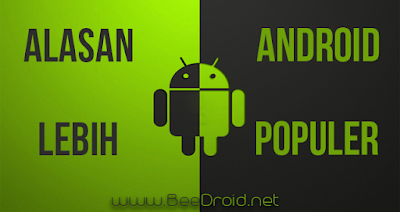 Mengapa Android Kini Lebih Populer Dari Smartphone Lainnya?