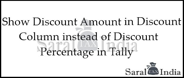 Discount amount instead of Percentage in tally invoice