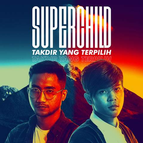 Lirik Lagu Super Child - Takdir Yang Terpilih