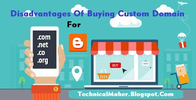 Disadvantages Of Buying Custom Domain For Blogger