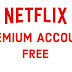 Get Netflix Premium Account Free