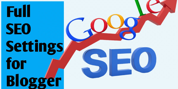 Full SEO Settings for Blogger 2022