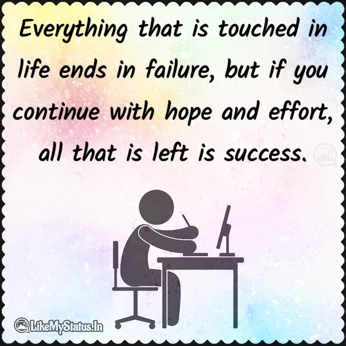 If you continue with hope and effort