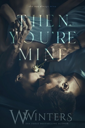 Then You’re Mine – W. Winters