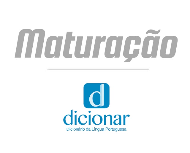 Significado de Maturação