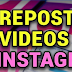 How to Repost Video In Instagram