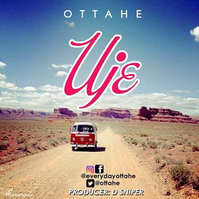 Ottahe - Uje | Mp3 Download [New Song] ~ 
