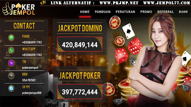 Bandar Poker Online Terpercaya di Indonesia Pokerjempol