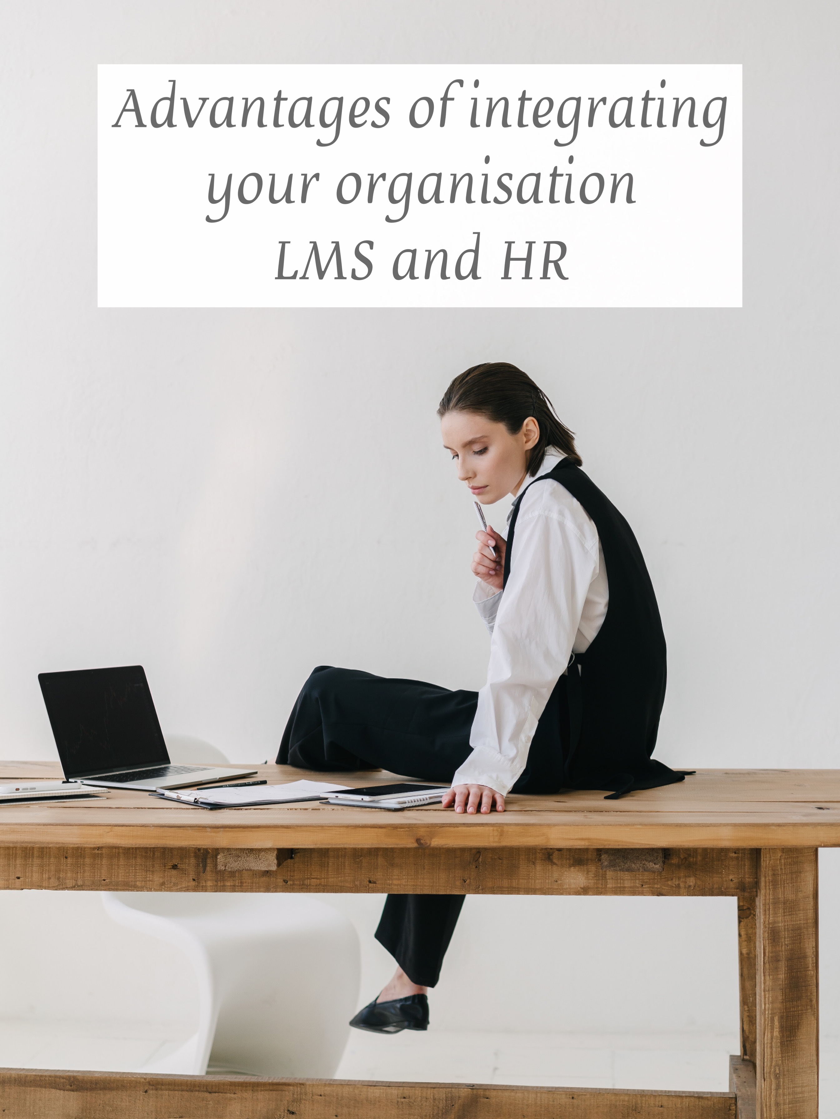 The Advantages of Integrating Your Organization's LMS and HR