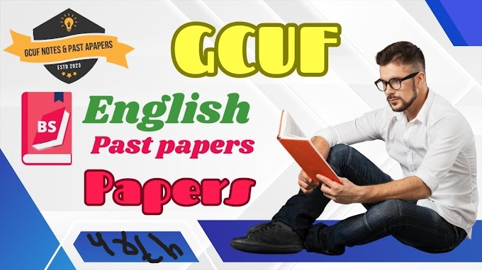 BS ENGLISH  PASTPAPERS 4RTH SEMESTER GCUF