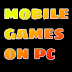  free mobile games on pc