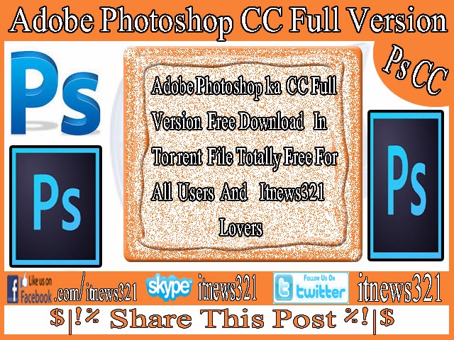 Adobe Photoshop cc full version free download by Rizwan Basharat.