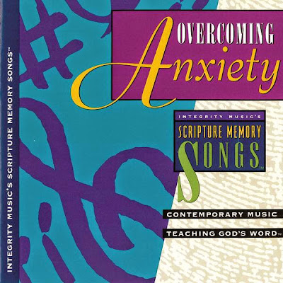 Integrity Music's-Scripture Memory Songs-Overcoming Anxiety-