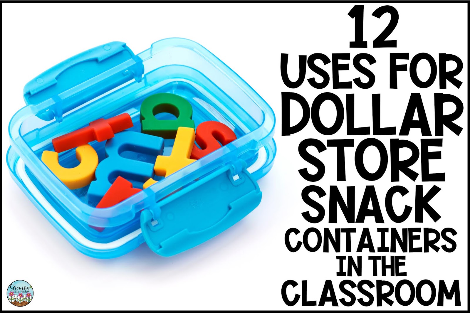 Growing Little Minds: 12 Uses for Dollar Store Snack Containers in