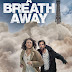 A Breath Away Trailer Available Now! Releasing in Theaters and on VOD 2/1