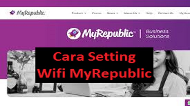 Cara Setting Wifi MyRepublic