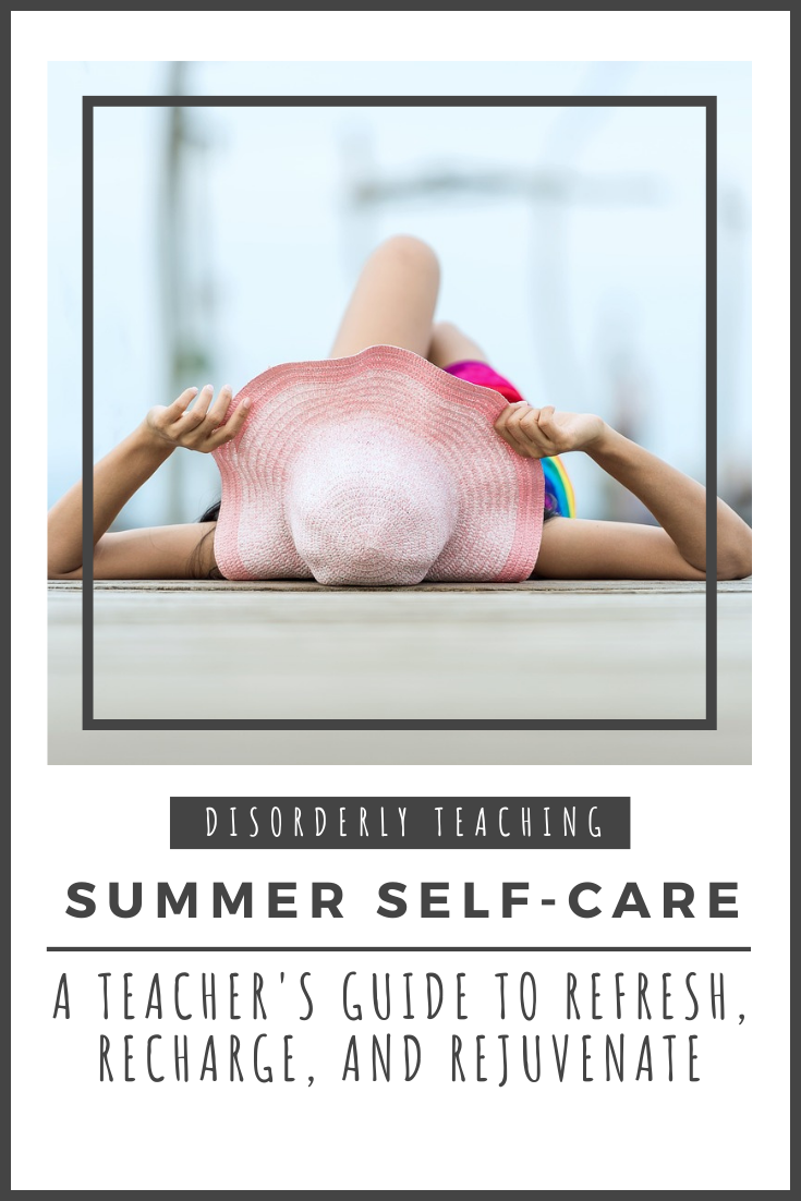 Summer Self-Care: A Teacher's Guide to Refresh, Recharge, and Rejuvenate