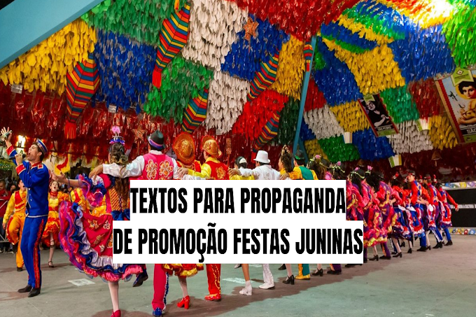 5 textos de propagandas comerciais Festas Juninas, São João