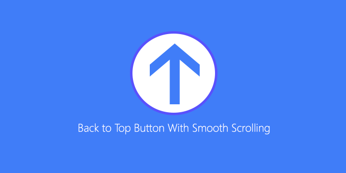 Install Back to Top Button With Smooth Scrolling - Responsive Blogger Template