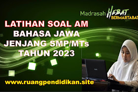 Latihan Soal Asesmen Madrasah Bahasa Jawa SMP/MTs Tahun 2023