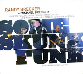 The Brecker Brothers - 2005 - Some Skunk Funk