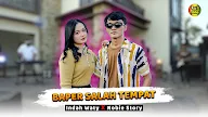 Lirik Baper Salah Tempat - Indah Waty Feat Nobie Story