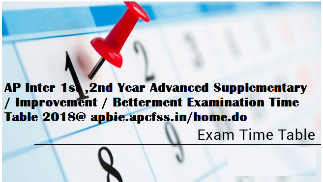 AP Inter 1st ,2nd Year Advanced Supplementary / Improvement / Betterment Examination Time Table 2018@ apbie.apcfss.in/home.do