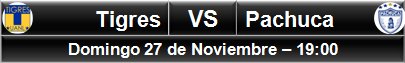 (3) Tigres vs Pachuca(6)