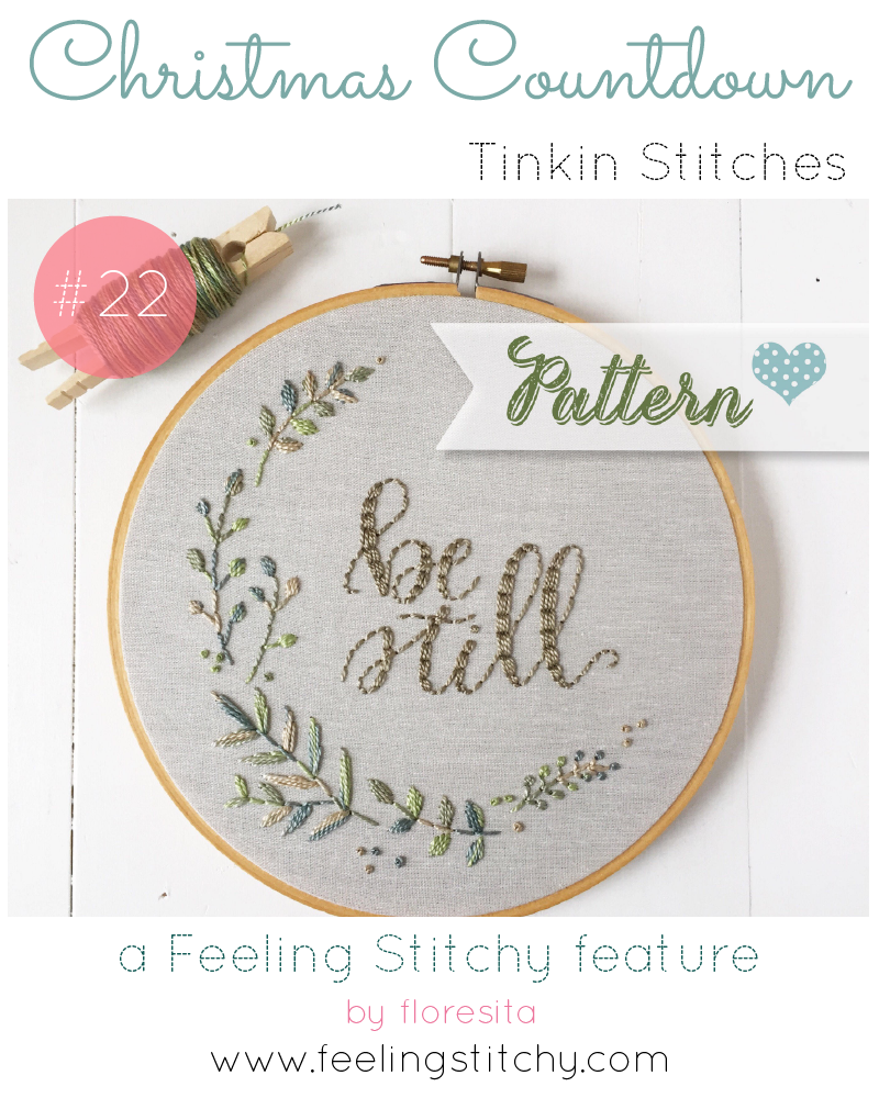 Christmas Countdown 22 - Tinkin Stitches Be Still embroidery pattern, featured on Feeling Stitchy by floresita