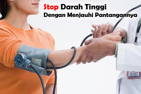 Pantangan Dari Penyakit Darah Tinggi