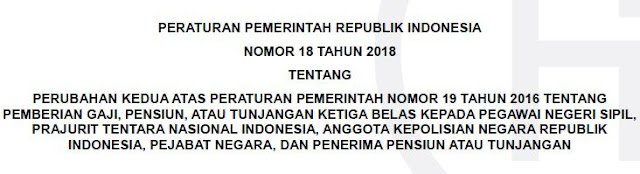 Peraturan Pemerintah Nomo 18 Tahun 2018 Tentang Pemberian Gaji, Pensiun, atau Tunjangan Ketiga Belas Kepada PNS, TNI, POLRI, Pejabat Negara