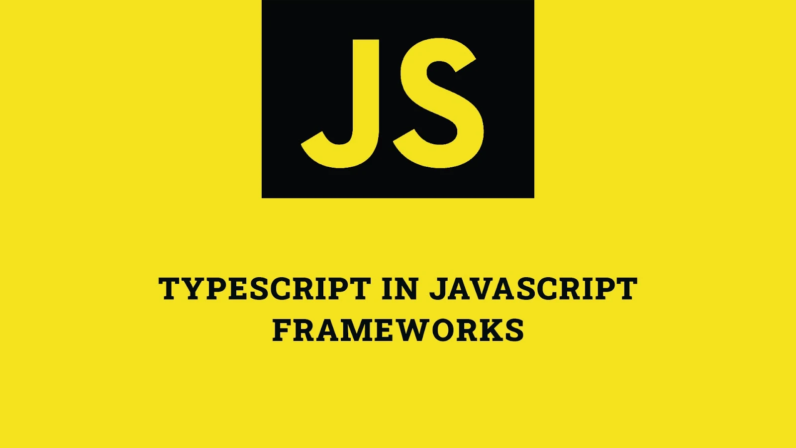 TypeScript in JavaScript Frameworks