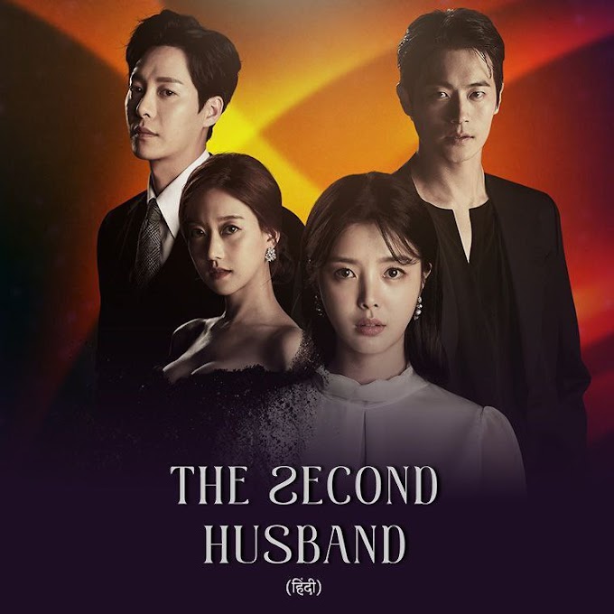 THE SECOND HUSBAND (Season 1) Hindi Dubbed (ORG) Web-DL 1080p 720p 480p HD (2021 Korean Drama Series) [Episode 1 to 10 Added !]