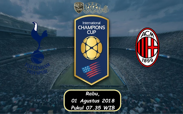 Prediksi Tottenham Hotspur Vs AC Milan, Rabu 01 Agustus 2018 Pukul 07.35 WIB