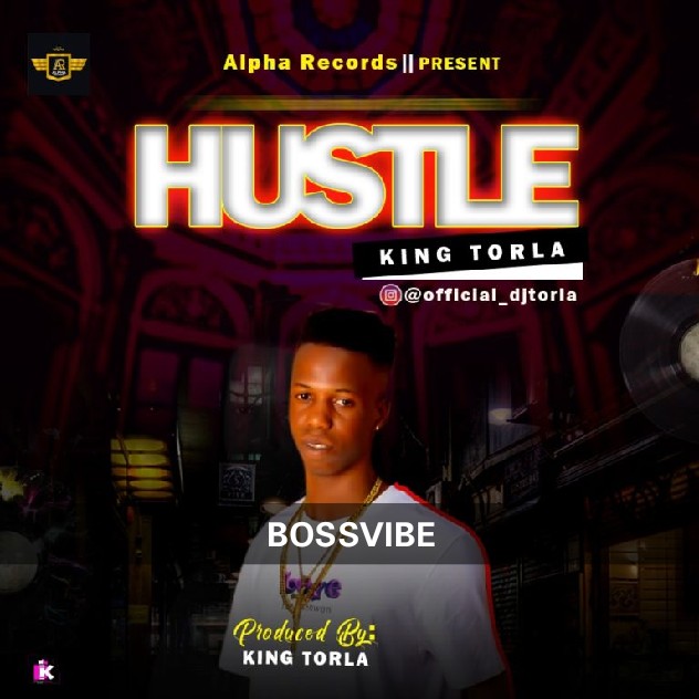 [MUSIC] King Torla- Hustle